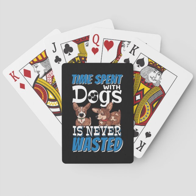 Time Spent with Dogs is Never Wasted Poker Cards (Back)