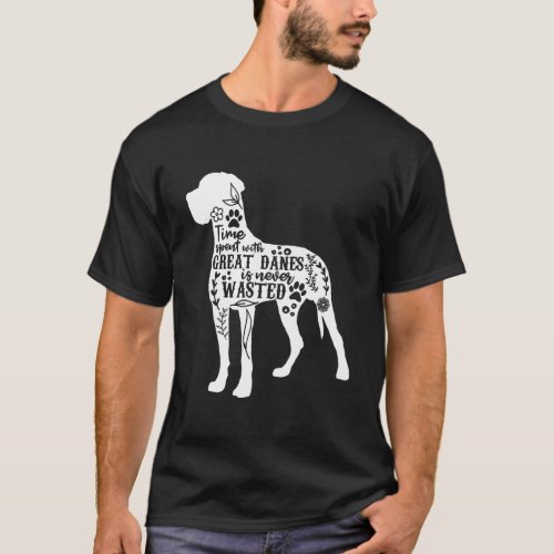 Time Spent With Great Dane T_Shirt