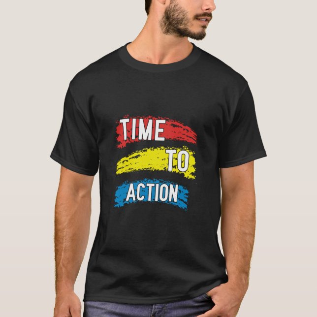 Time To Action T Shirt (Front)