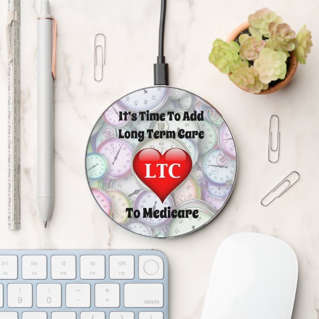 Time To Add Long Term Care to Medicare Wireless Charger (Desk)