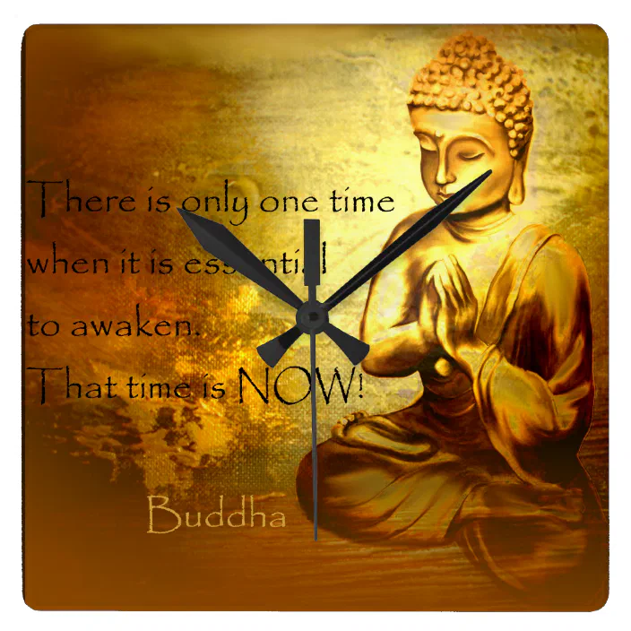 Buddha Quotes On Time Time To Awaken...buddha Quote Clock | Zazzle.com