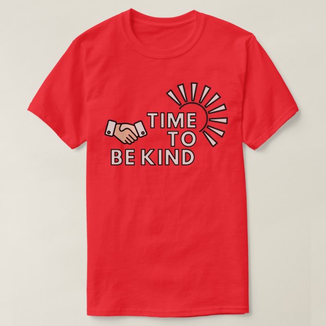 Time to be kind 2 T-Shirt (Design Front)