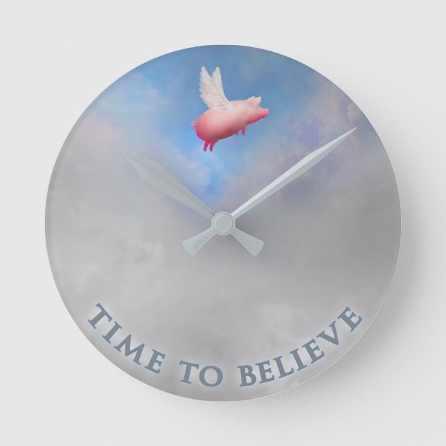 Time to believe-when pigs fly wall clock (Front)