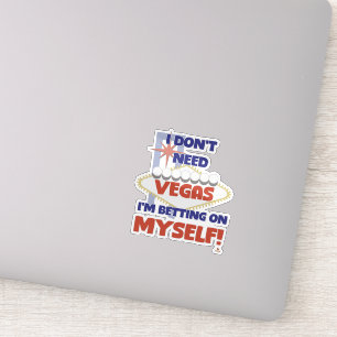 Time To Bet on Myself Vegas Motivation Slogan Sticker