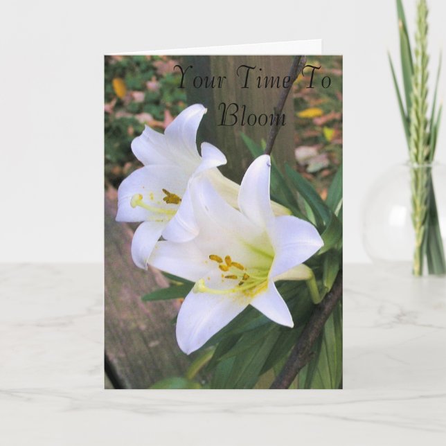 Time To Bloom  - White Lillies Card (Front)
