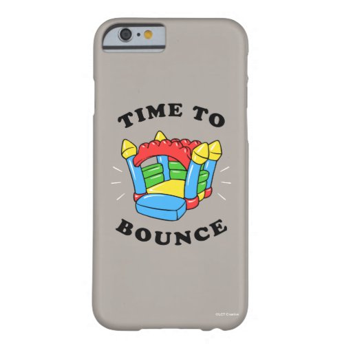 Time To Bounce Barely There iPhone 6 Case
