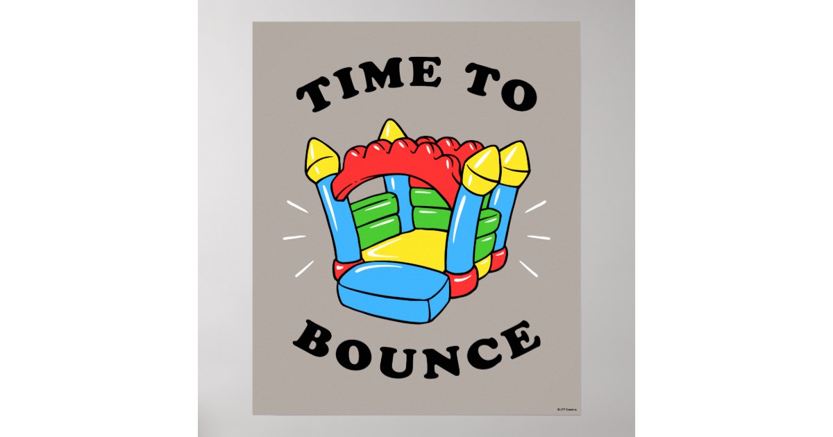 Time To Bounce Poster | Zazzle