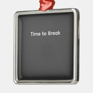 Time to Break – Concept Inspired by Prison Break Metal Ornament