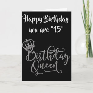 TIME TO CELEBRATE "15th" BIRTHDAY QUEEN Card