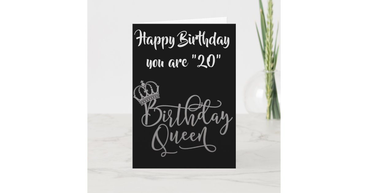 Time To Celebrate 20th Birthday Queen Card Zazzle