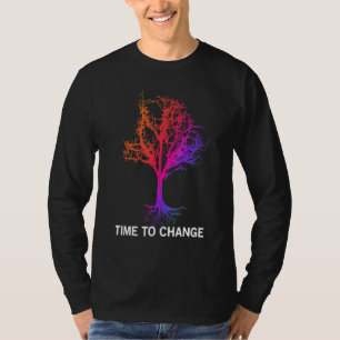 Time To Change Magic Tree Global Warming Climate C T-Shirt