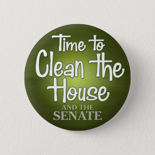 Time to clean the house and the senate button