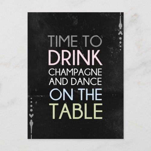 Time to Drink Champagne and Dance _ Fun Postcard