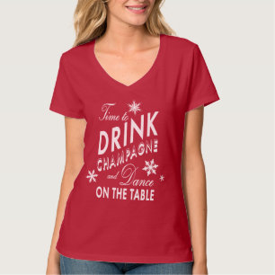 Time to Drink Champagne and Dance on the Table red T-Shirt