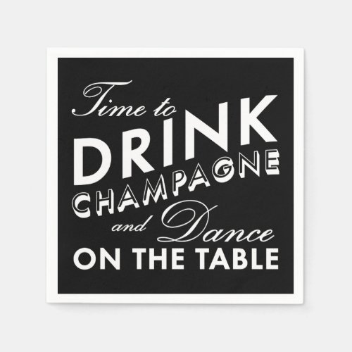 Time to Drink Champagne _ black Paper Napkins