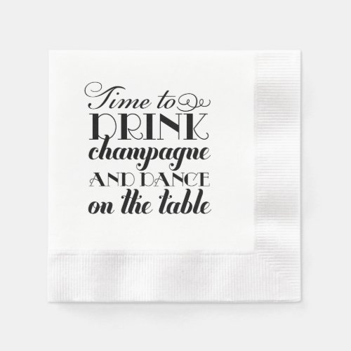 Time to Drink Champagne Black Quote Typography Paper Napkins