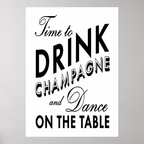 Time to Drink Champagne Black  White Poster