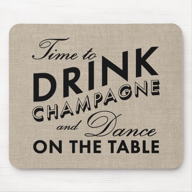 Time to Drink Champagne Burlap Mouse Pad (Front)