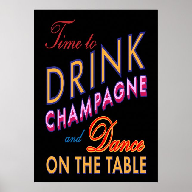 Time to Drink Champagne Colorful & Black Poster (Front)