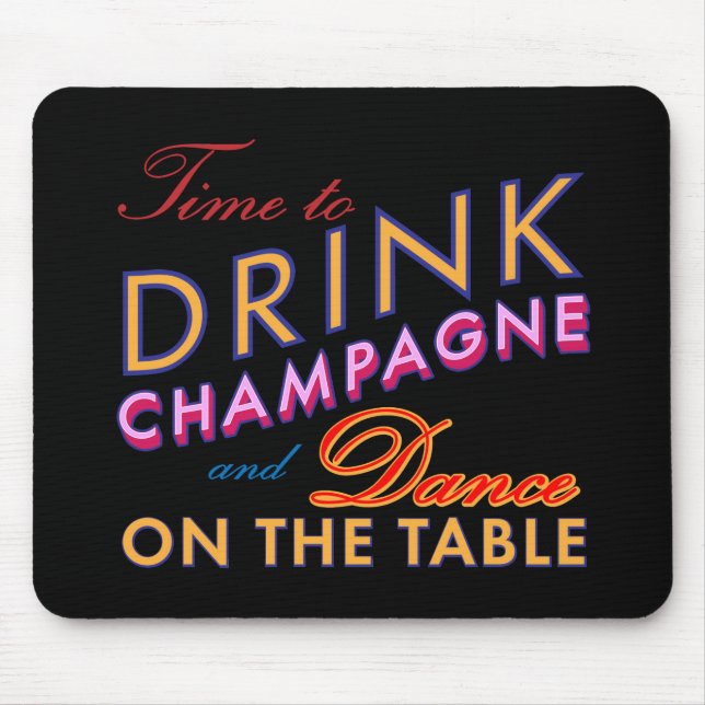 Time to Drink Champagne Colorful Mouse Pad (Front)