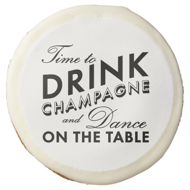 Time to Drink Champagne Cookies (Front)