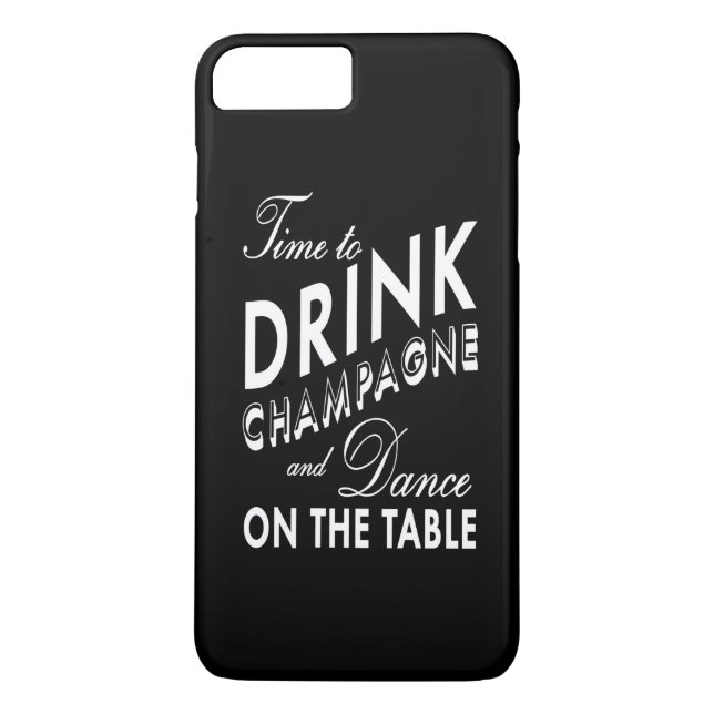 Time to Drink Champagne iPhone 7 Plus Case (Back)