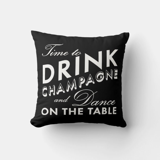 Time to Drink Champagne Pillow in Black & White (Front)