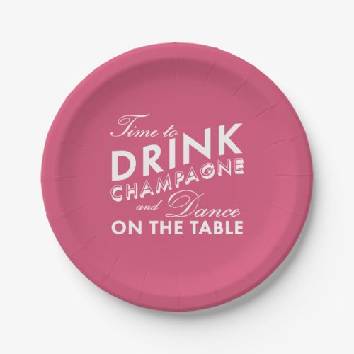 Time to Drink Champagne _ pink Paper Plates