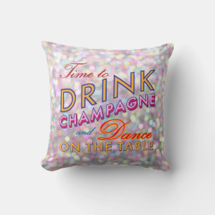 Time to Drink Champagne Sparkly & Colorful Pillow