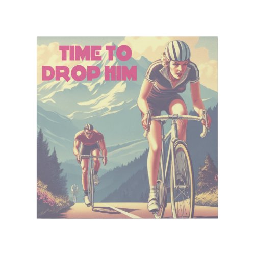 Time To Drop Him Cycling Gallery Wrap