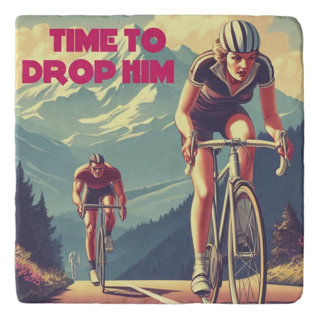 Time To Drop Him Cycling Trivet (Front)