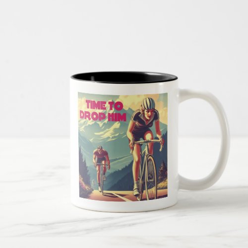 Time To Drop Him Cycling Two_Tone Coffee Mug