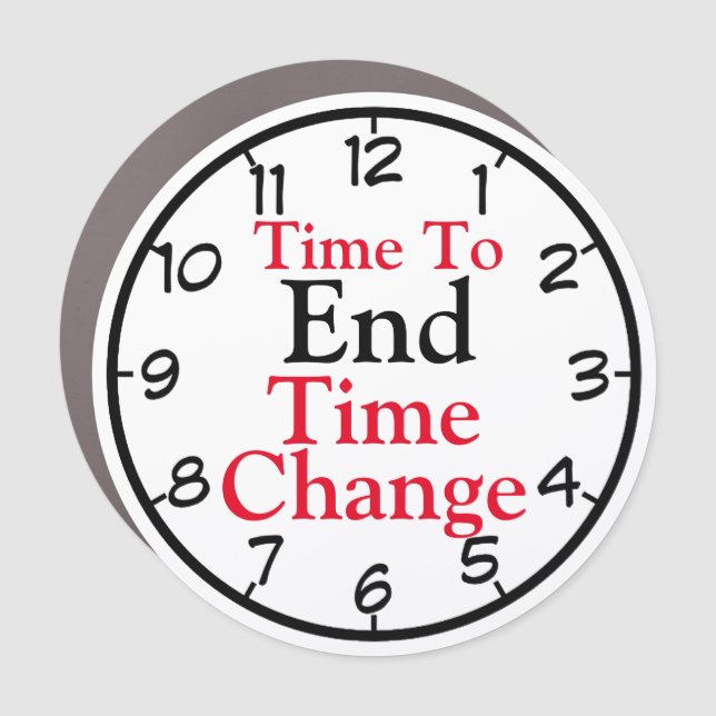 Time To End Time Change Car Magnet (Front)