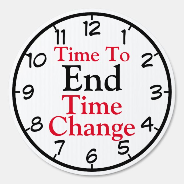 Time To End Time Change Sign (Front)