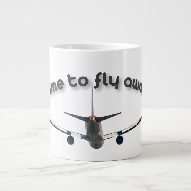 Time to fly away giant coffee mug (Front)