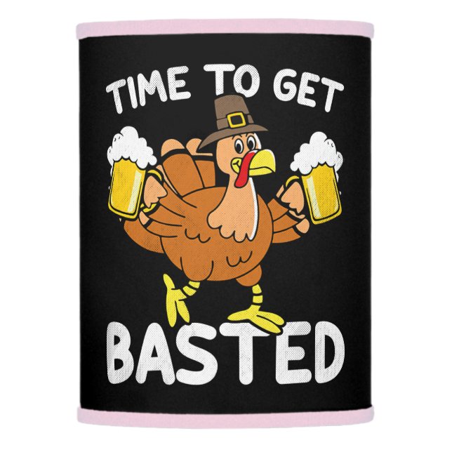 Time To Get Basted Funny Beer Thanksgiving Turkey Lamp Shade (Front)