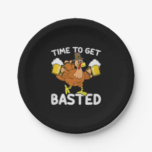 Time To Get Basted Funny Beer Thanksgiving Turkey Paper Plates
