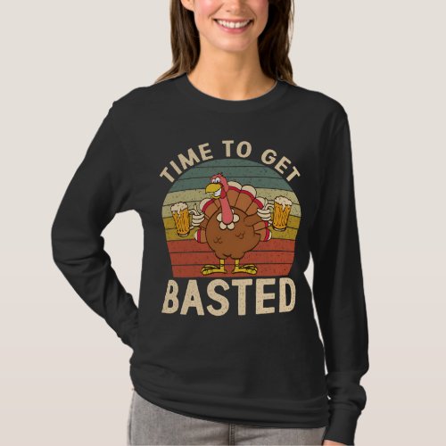 Time To Get Basted Funny Beer Thanksgiving Turkey  T_Shirt