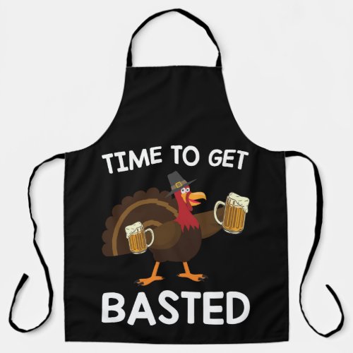 Time To Get Basted Funny Beer Turkey Thanksgiving  Apron