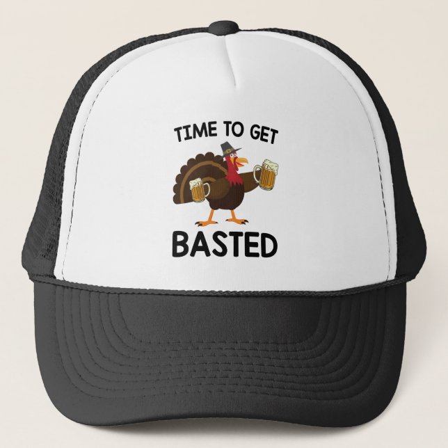Time To Get Basted Funny Beer Turkey Thanksgiving  Trucker Hat (Front)