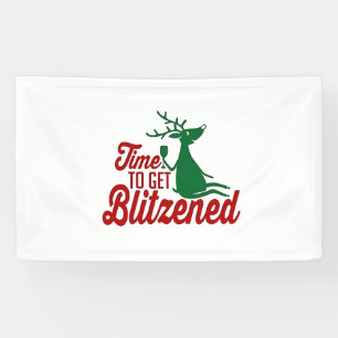 Time to Get Blitzened Christmas Reindeer Banner