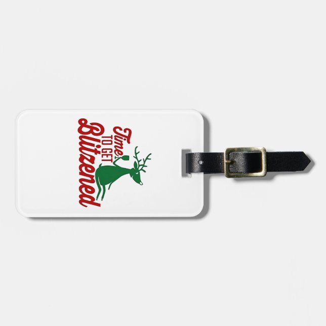 Time to Get Blitzened Christmas Reindeer  Luggage Tag (Front Horizontal)