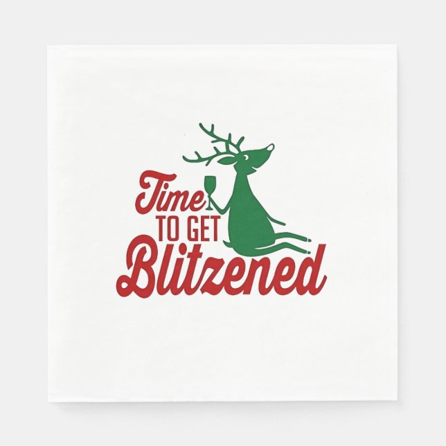Time to Get Blitzened Christmas Reindeer  Napkins (Front)