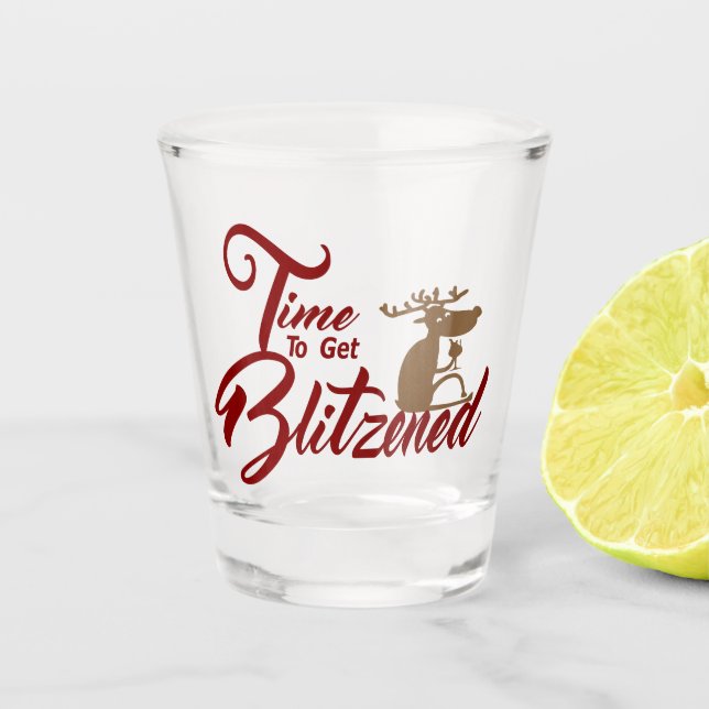 Time to get Blitzened drinking reindeer Shot Glass (Front)