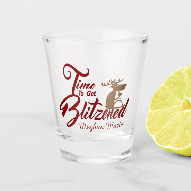 Time to get Blitzened drinking reindeer Shot Glass (Front)