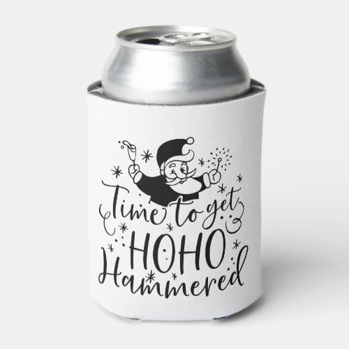 Time to Get Ho Ho Hammered  XMAS Drinking Humor Can Cooler