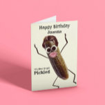 Time To Get Pickled Funny Customisable Birthday Card<br><div class="desc">Time to get pickled!
Funny customisable birthday card</div>