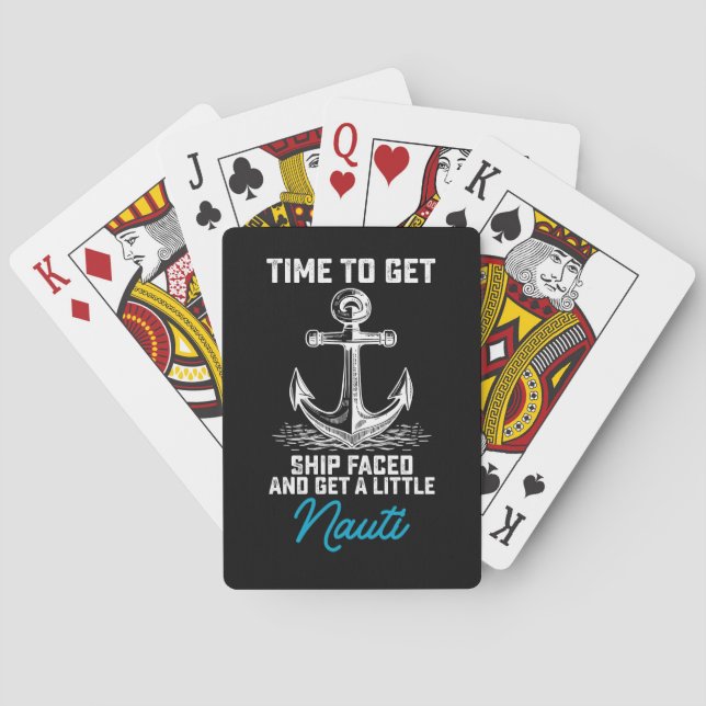 Time To Get Ship Faced And Get A Little Nauti Crui Poker Cards (Back)