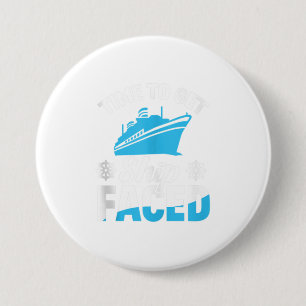 Time To Get Ship Faced Cruise Button