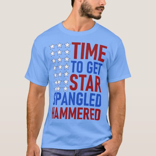 Time To Get Spangled Hammered T_Shirt